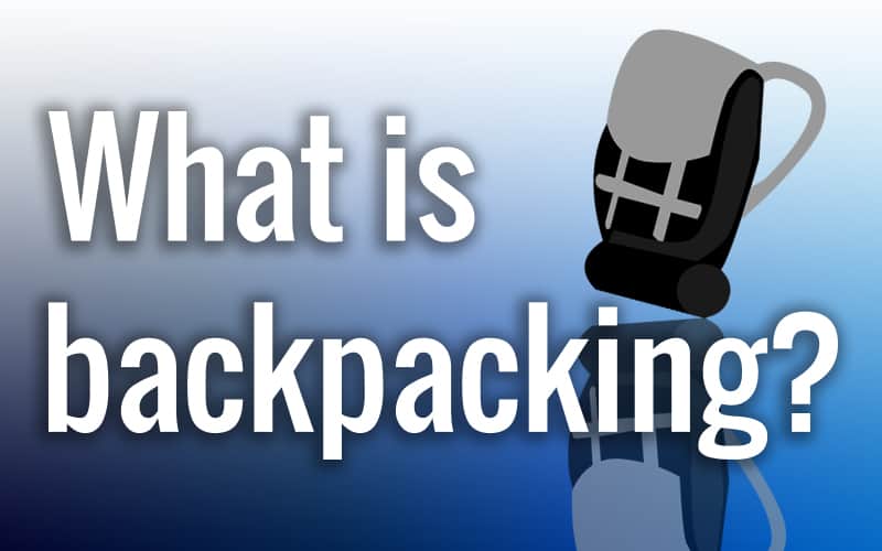 What is backpacking?