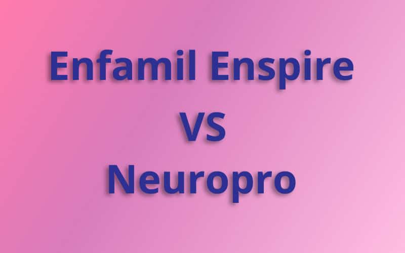 Enfamil Enspire VS Neuropro – Which one to choose?
